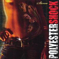 Polyester Shock – Polyester Shock - Stereo