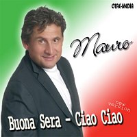Mauro – Buona Sera - Ciao Ciao