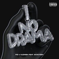 Fiq, Rjdnish, Exactesy – No Drama