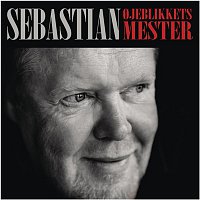 Sebastian – Ojeblikkets Mester