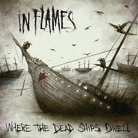 In Flames – Where the Dead Ships Dwell