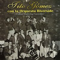 Orquesta Riverside, Tito Gómez – Cuban Dancing Favorites