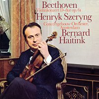 Henryk Szeryng, Royal Concertgebouw Orchestra, Bernard Haitink – Beethoven: Violin Concerto