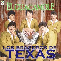 Los Braceros de Texas – El Guacamole
