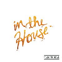 Crowder – In The House