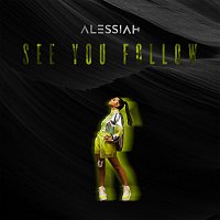 Alessiah – See You Follow