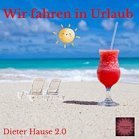 Wir fahren in Urlaub