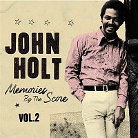 John Holt – Memories By The Score Vol. 2