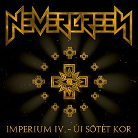Nevergreen – Imperium IV. - Új Sotét Kor