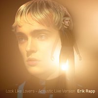 Erik Rapp – Look Like Lovers [Acoustic Live Version]