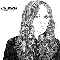 Ladyhawke – Anxiety