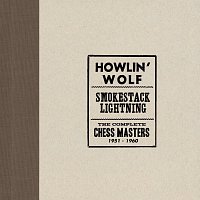 Howlin' Wolf – Smokestack Lightning /The Complete Chess Masters 1951-1960