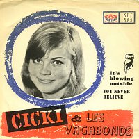 Les Vagabonds, Cicki Jakobsson – It's Blowing Outside / You Never Believe