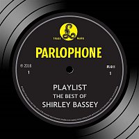 Playlist: The Best Of Shirley Bassey