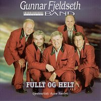 Gunnar Fjeldseth Band – Fullt og helt