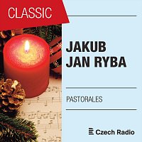 Czech Radio Choir, Prague Radio Symphony Orchestra – Jakub Jan Ryba: Pastorales