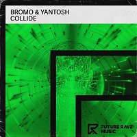 Bromo, Yantosh – Collide