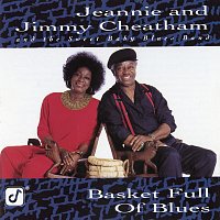 Jeannie And Jimmy Cheatham, The Sweet Baby Blues Band – Basket Full Of Blues