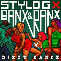 Stylo G, Banx & Ranx – DIRTY DANCE