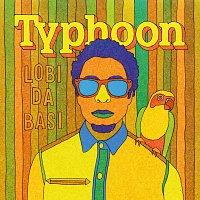 Typhoon – Lobi Da Basi