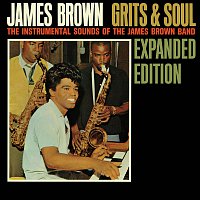 James Brown – Grits & Soul [Expanded Edition]