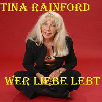 Tina Rainford – Wer Liebe lebt