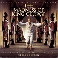 George Fenton – The Madness Of King George (Original Motion Picture Soundtrack)