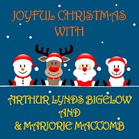 Arthur Lynds Bigelow – Joyful Christmas With Arthur Lynds Bigelow