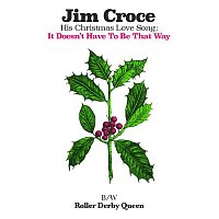 Jim Croce – It Doesn't Have To Be That Way (His Christmas Love Song)
