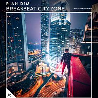 Rian DTM – Breakbeat City Zone