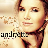 Andriette – Dink Aan My