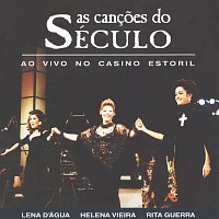 Rita Guerra, Helena Vieira, Lena d'Água – As Cancoes Do Século