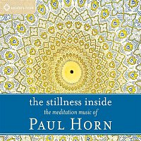 Paul Horn – The Stillness Inside