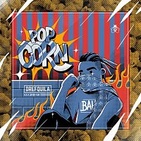 DrefQuila – POPCORN