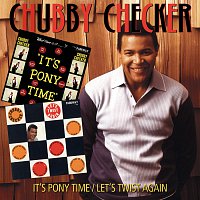 Chubby Checker – It's Pony Time/Let's Twist Again