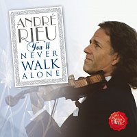 André Rieu – You’ll Never Walk Alone