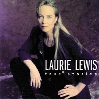 Laurie Lewis – True Stories