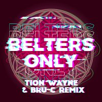Belters Only, Tion Wayne, Bru-C, Jazzy – Make Me Feel Good [Tion Wayne & Bru-C Remix]