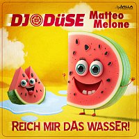 DJ Duse, Matteo Melone – Reich mir das Wasser