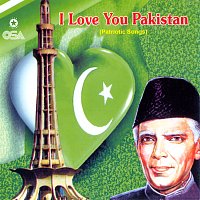 Různí interpreti – I Love You Pakistan [Patriotic Songs]