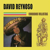 David Reynoso – Corridos Villistas