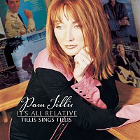 Pam Tillis – It's All Relative - Tillis Sings Tillis