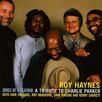 Roy Haynes – Birds of a Feather - A Tribute to Charlie Parker (feat. Dave Holland, Roy Hargrove, Dave Kikoski & Kenny Garrett)