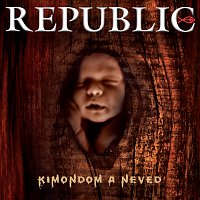 Republic – Kimondom A Neved