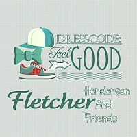 Fletcher Henderson, His Connie's Inn Orchestra – Dresscode: Feel Good