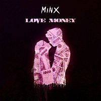 Minx – Love Money