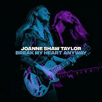 Joanne Shaw Taylor – Break My Heart Anyway