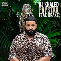 DJ Khaled, Drake – POPSTAR