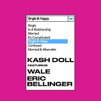 Kash Doll, Wale, Eric Bellinger – Single & Happy
