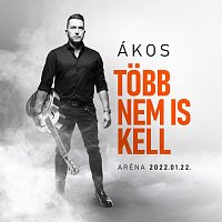 Akos – Több nem is kell (Live)